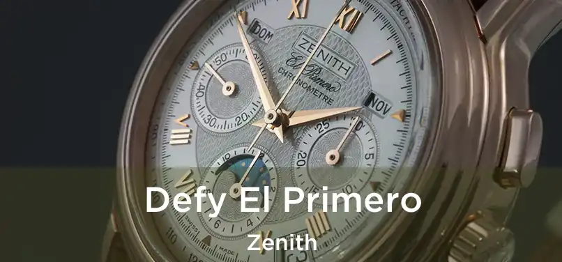  Defy El Primero Zenith