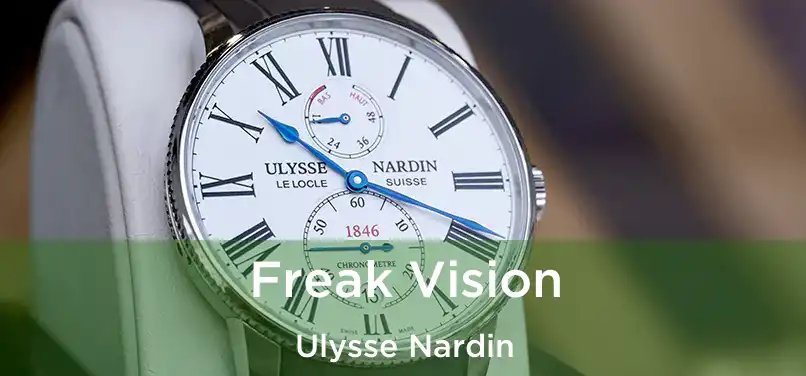  Freak Vision Ulysse Nardin