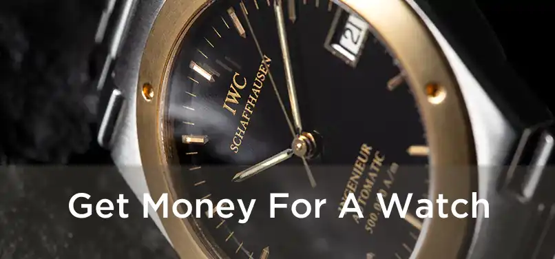  Get Money For A Watch 