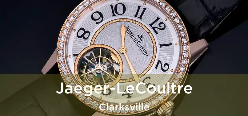  Jaeger-LeCoultre Clarksville