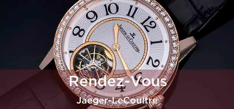  Rendez-Vous Jaeger-LeCoultre