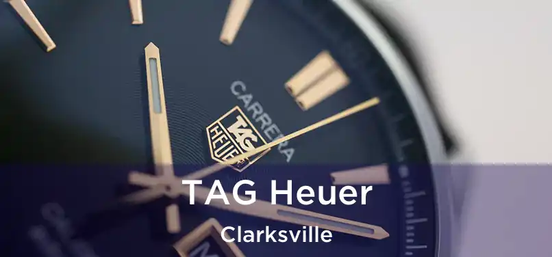  TAG Heuer Clarksville