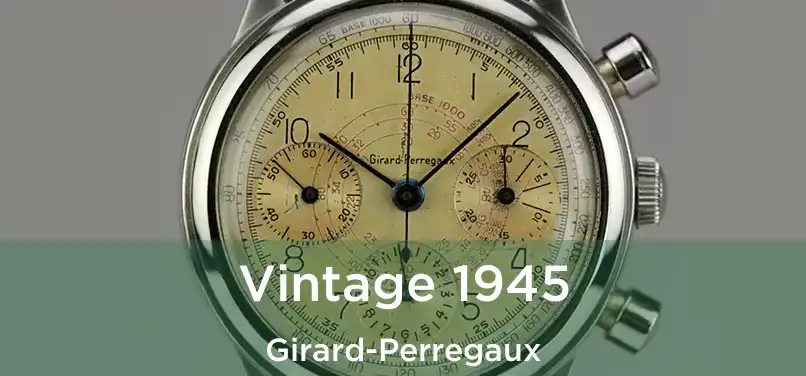  Vintage 1945 Girard-Perregaux