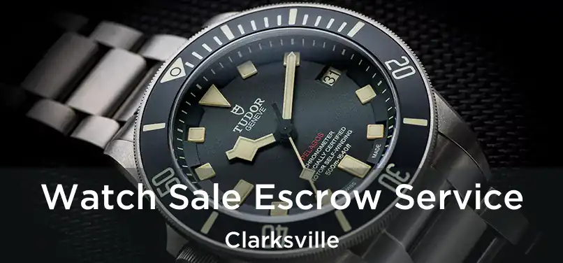  Watch Sale Escrow Service Clarksville